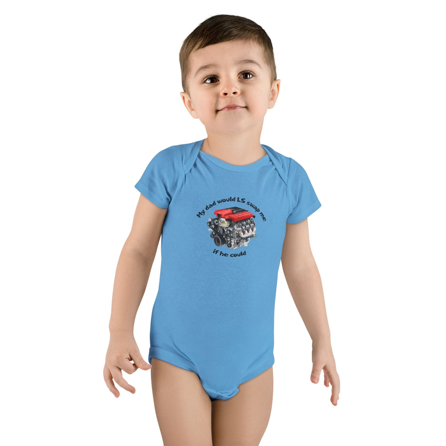 LS Swap Baby Onesie – "My Dad Would LS Swap Me If He Could"