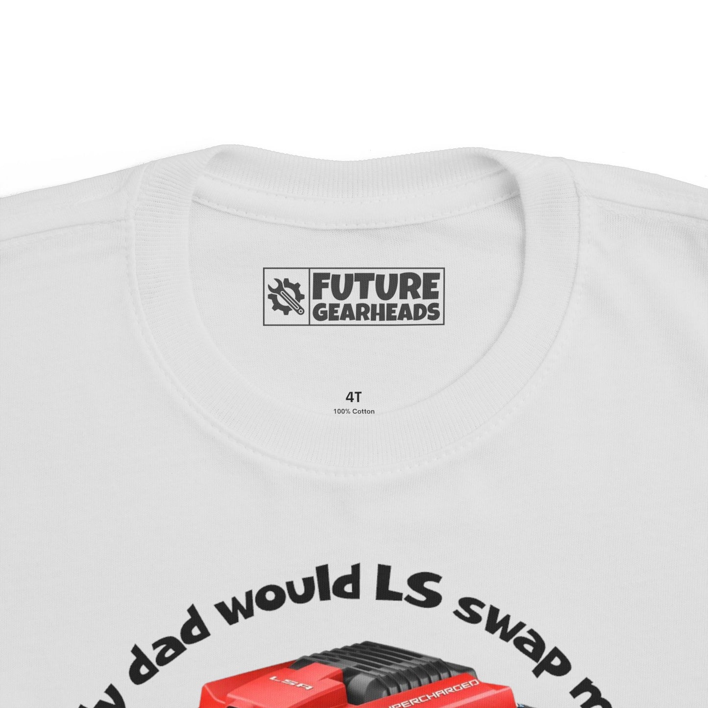 LS Swap Toddler Tee – "My Dad Would LS Swap Me If He Could"