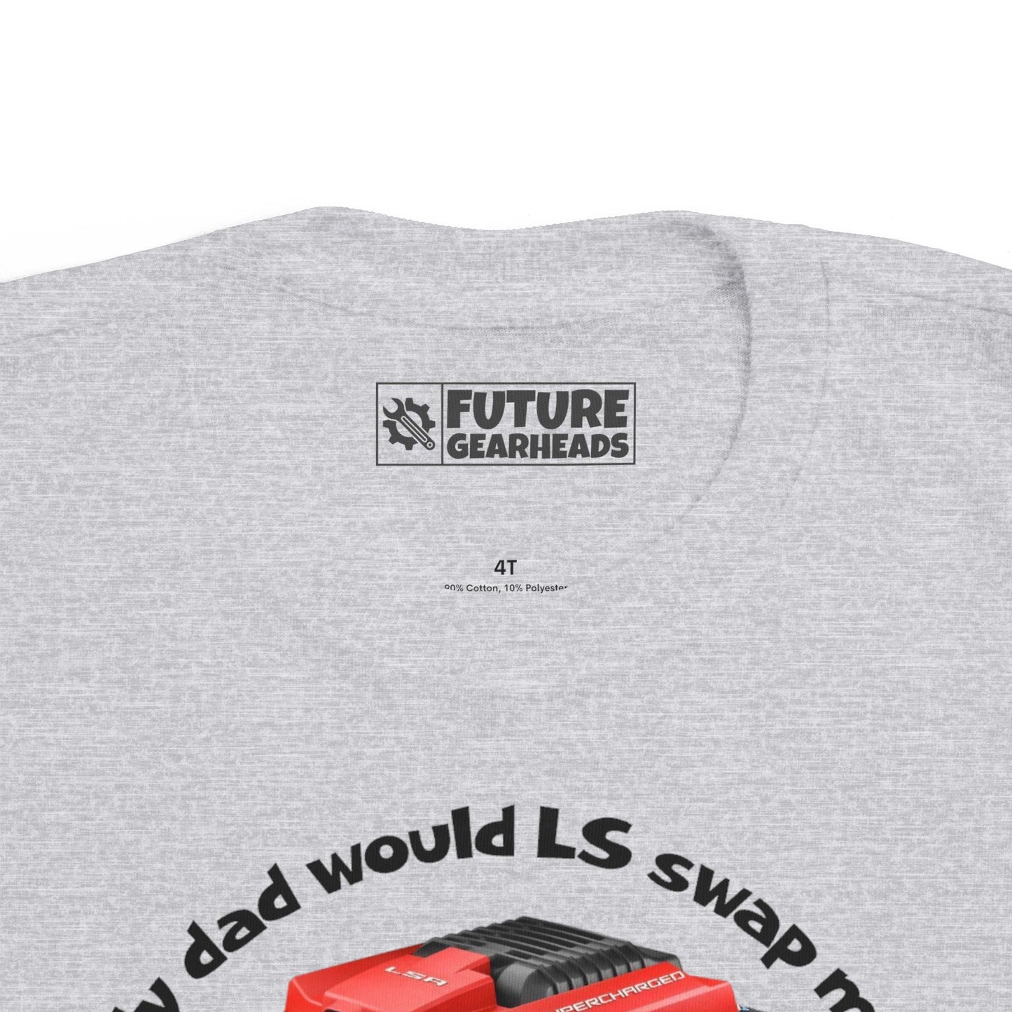 LS Swap Toddler Tee – "My Dad Would LS Swap Me If He Could"