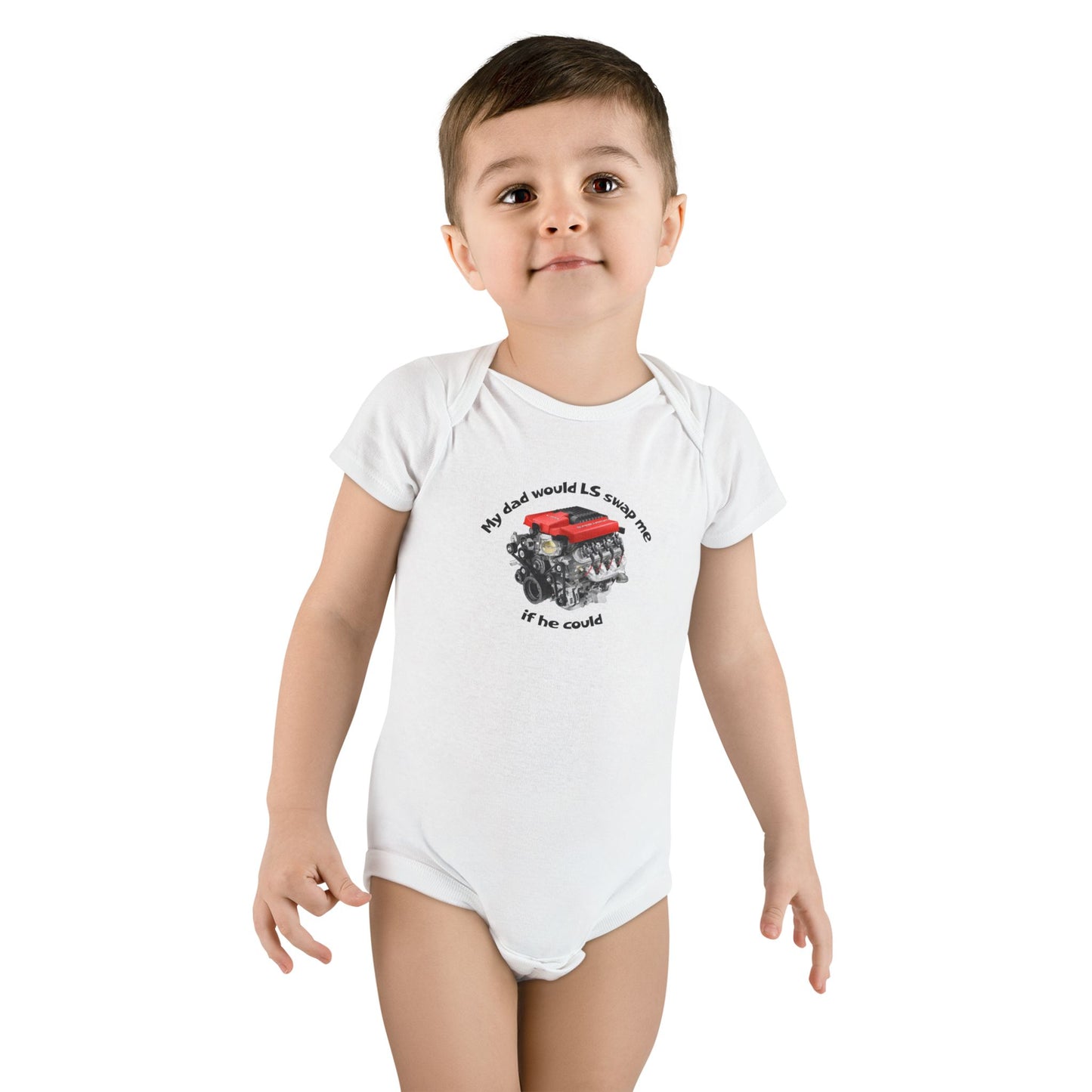 LS Swap Baby Onesie – "My Dad Would LS Swap Me If He Could"